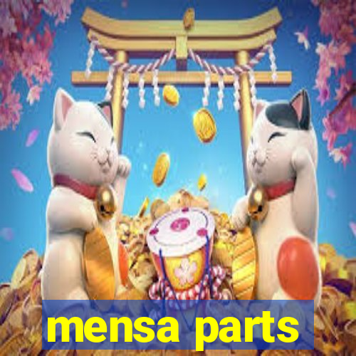 mensa parts